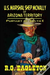 U.S. Marshal Shep Mcnally Of Arizona Territory