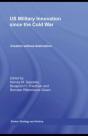 Us Military Innovation Since The Cold War - Preview
