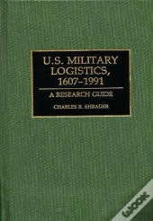 U.S. Military Logistics, 1607-1991