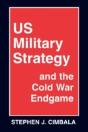 Us Military Strategy And The Cold War Endgame - Preview