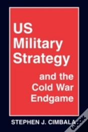Capa do artigo Us Military Strategy And The Cold War Endgame