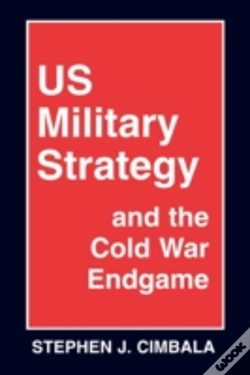 Capa do artigo Us Military Strategy And The Cold War Endgame