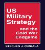Us Military Strategy And The Cold War Endgame - Preview