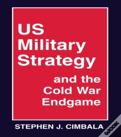 Capa do artigo Us Military Strategy And The Cold War Endgame