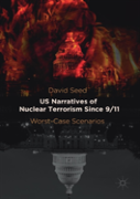 Us Narratives Of Nuclear Terrorism Since 9/11