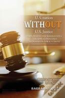 U.S. Nation Without U.S. Justice