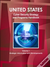 Capa do artigo Us National Cyber Security Strategy And Programs Handbook Volume 1 Strategic Information And Developments