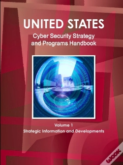 Capa do artigo Us National Cyber Security Strategy And Programs Handbook Volume 1 Strategic Information And Developments