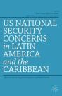 Us National Security Concerns In Latin America And The Caribbean - Preview