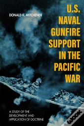 U.S. Naval Gunfire Support In The Pacific War