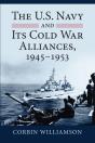 U.S. Navy And Its Cold War Alliances, 1945-1953 - Preview