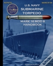 Capa do artigo U.S. Navy Submarine Torpedo Mark 16 Mod 8 Handbook
