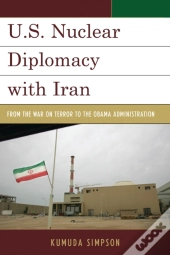 U.S. Nuclear Diplomacy With Iran