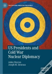 Capa do artigo Us Presidents And Cold War Nuclear Diplomacy