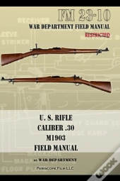 U.S. Rifle, Caliber .30, M1903 Basic Field Manual