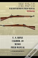 U.S. Rifle, Caliber .30, M1903 Basic Field Manual