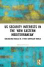Us Security Interests In The Â€˜New Eastern Mediterraneanâ€™ - Preview