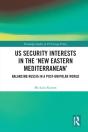 Us Security Interests In The 'New Eastern Mediterranean' - Preview