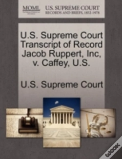Capa do artigo U.S. Supreme Court Transcript Of Record Jacob Ruppert, Inc, V. Caffey, U.S.
