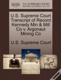 Capa do artigo U.S. Supreme Court Transcript Of Record Kennedy Min & Mill Co V. Argonaut Mining Co