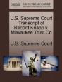 U.S. Supreme Court Transcript Of Record Knapp V. Milwaukee Trust Co - Preview