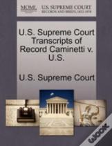 U.S. Supreme Court Transcripts Of Record Caminetti V. U.S.