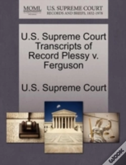 Capa do artigo U.S. Supreme Court Transcripts Of Record Plessy V. Ferguson