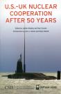 U.S.-Uk Nuclear Cooperation After 50 Years - Preview