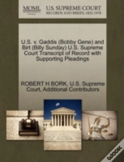 Capa do artigo U.S. V. Gaddis (Bobby Gene) And Birt (Billy Sunday) U.S. Supreme Court Transcript Of Record With Supporting Pleadings