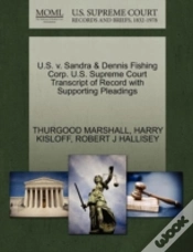 Capa do artigo U.S. V. Sandra & Dennis Fishing Corp. U.S. Supreme Court Transcript Of Record With Supporting Pleadings