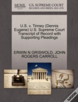 Capa do artigo U.S. V. Tinney (Dennis Eugene) U.S. Supreme Court Transcript Of Record With Supporting Pleadings