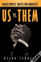 Us Vs. Them: Black Peoples' Battle For M