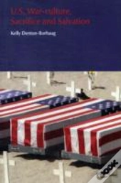 U.S. War-Culture, Sacrifice And Salvation
