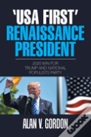 'Usa First' Renaissance President