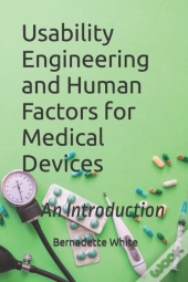 Usability Engineering And Human Factors For Medical Devices