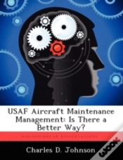 Capa do artigo Usaf Aircraft Maintenance Management: Is There A Better Way?