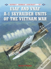 Usaf And Vnaf A-1 Skyraider Units Of The Vietnam War