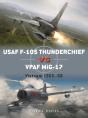 Usaf F-105 Thunderchief Vs Vpaf Mig-17 - Preview