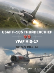 Capa do artigo Usaf F-105 Thunderchief Vs Vpaf Mig-17