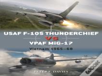 Usaf F-105 Thunderchief Vs Vpaf Mig-17