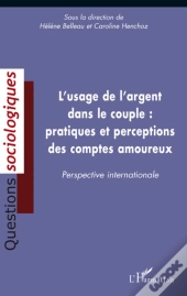 Usage De L'Argent Dans Le Couple : Pratiques Et Perceptions Des Comptes Amoureux ; Perspective Internationale