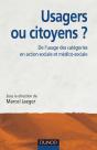 Usagers Ou Citoyens ? De L'Usage Des Catégories En Action Sociale Et Médico-Sociale - Preview