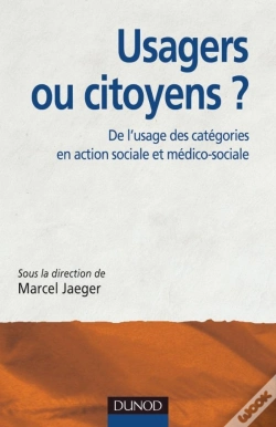 Capa do artigo Usagers Ou Citoyens ? De L'Usage Des Catégories En Action Sociale Et Médico-Sociale