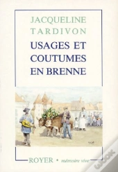 Usages Et Coutumes En Brenne