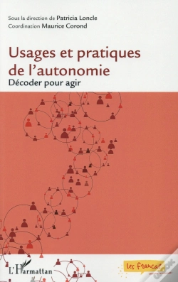 Capa do artigo Usages Et Pratiques De L'Autonomie ; Décoder Pour Agir