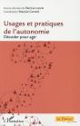 Usages Et Pratiques De L'Autonomie ; Décoder Pour Agir - Preview