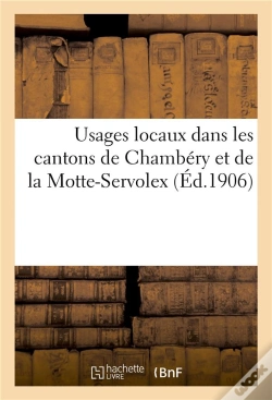 Capa do artigo Usages Locaux Dans Les Cantons De Chambéry Et De La Motte-Servolex