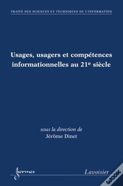 Capa do artigo Usages Usagers Et Competences Informationnelles Au 21e Siecle Traite Sti Serie Usages Et Competences