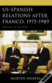 Capa do artigo Usâ€“Spanish Relations After Franco, 1975â€“1989