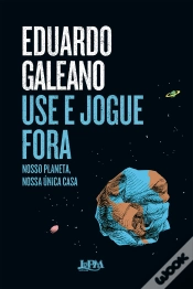 Capa do artigo Use E Jogue Fora: Nosso Planeta, Nossa Única Casa